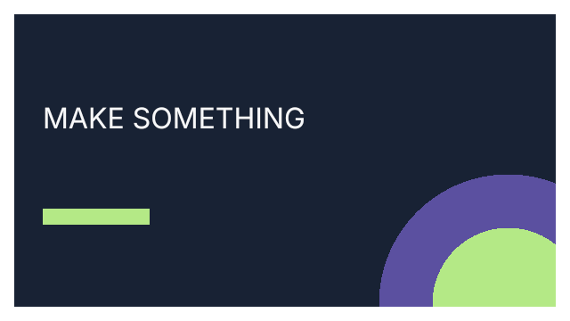 MAKE SOMETHING cover with purple and green arcs